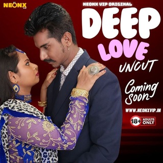 DEEP LOVE NEONXVIP WEB SERIES (@deep_love_n)