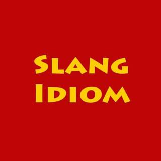 Slang Idioms (@slangidiom)