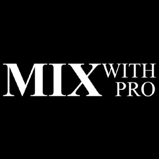 Mix With Pro 🛑 (@mixwithpro)